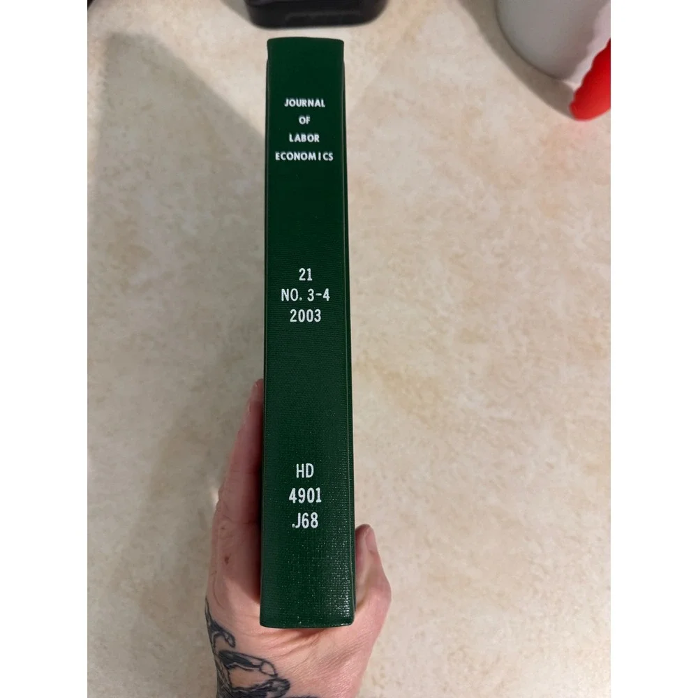 Journal of Labor Economics Vol 21 No 3-4 2003 Hardcover University Library Bound